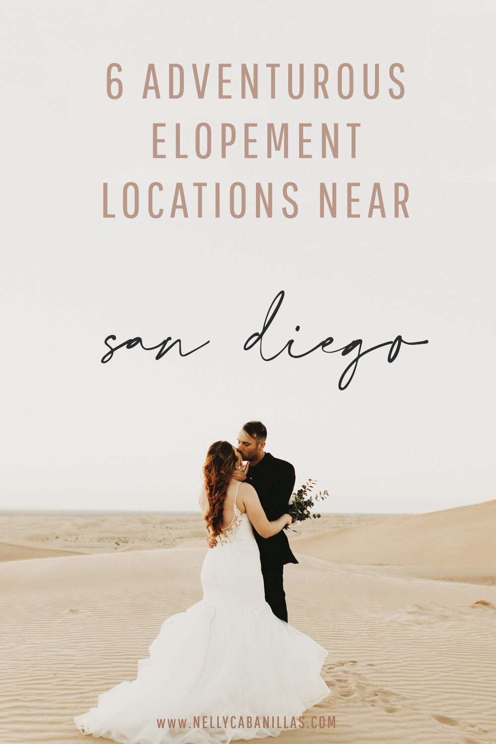 Many people spend a lot of money on their wedding. 6 Adventurous Elopement Locations Near San Diego California Nelly Cabanillas Photography